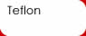 Teflon